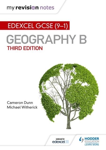 MY REVISION NOTES: EDEXCEL GCSE (9–1) GEOGRAPHY B THIRD EDITION DIGITAL | 9781471887291