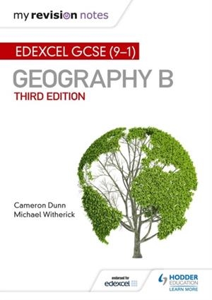 MY REVISION NOTES: EDEXCEL GCSE (9–1) GEOGRAPHY B THIRD EDITION DIGITAL | 9781471887291