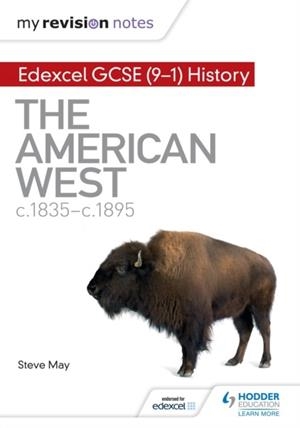 MY REVISION NOTES: EDEXCEL GCSE (9-1) HISTORY: THE AMERICAN WEST, C1835–C1895 DIGITAL | 9781510403062