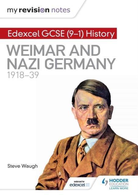 MY REVISION NOTES: EDEXCEL GCSE (9-1) HISTORY: WEIMAR AND NAZI GERMANY, 1918-39 DIGITAL | 9781510403086