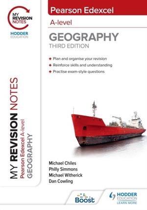 MY REVISION NOTES: PEARSON EDEXCEL A LEVEL GEOGRAPHY: THIRD EDITION DIGITAL | 9781398325302