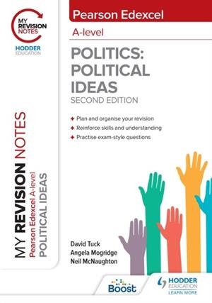 MY REVISION NOTES: PEARSON EDEXCEL A LEVEL POLITICAL IDEAS: SECOND EDITION DIGITAL | 9781398325432