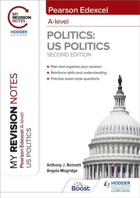 MY REVISION NOTES: PEARSON EDEXCEL A LEVEL POLITICS: US POLITICS: SECOND EDITION DIGITAL | 9781398325364