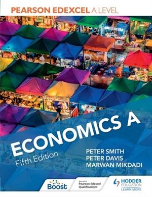 PEARSON EDEXCEL A LEVEL ECONOMICS A FIFTH EDITION DIGITAL | 9781398374867