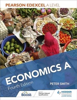 PEARSON EDEXCEL A LEVEL ECONOMICS A FOURTH EDITION DIGITAL | 9781510450004