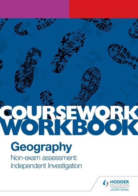 PEARSON EDEXCEL A-LEVEL GEOGRAPHY COURSEWORK WORKBOOK: NON-EXAM ASSESSMENT: INDEPENDENT INVESTIGATION DIGITAL | 9781510468528
