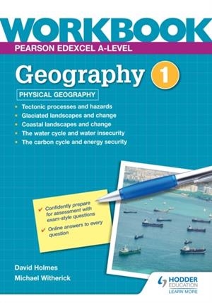 PEARSON EDEXCEL A-LEVEL GEOGRAPHY WORKBOOK 1: PHYSICAL GEOGRAPHY DIGITAL | 9781398330900