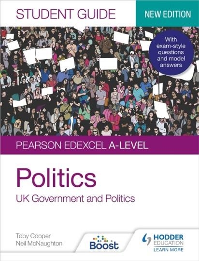 PEARSON EDEXCEL A-LEVEL POLITICS STUDENT GUIDE 1: UK GOVERNMENT AND POLITICS (NEW EDITION) DIGITAL | 9781398317864