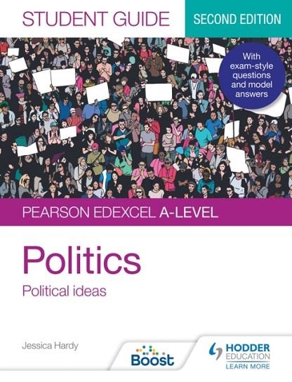PEARSON EDEXCEL A-LEVEL POLITICS STUDENT GUIDE 3: POLITICAL IDEAS SECOND EDITION DIGITAL | 9781398317895