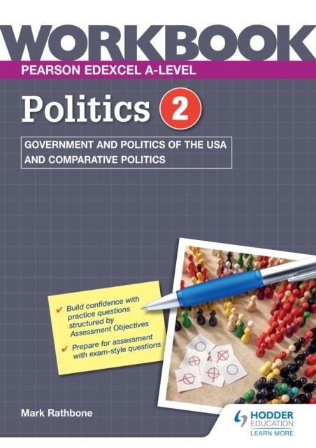 PEARSON EDEXCEL A-LEVEL POLITICS WORKBOOK 2: US GOVERNMENT AND POLITICS DIGITAL | 9781398330986