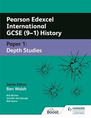 PEARSON EDEXCEL INTERNATIONAL GCSE (9–1) HISTORY: PAPER 1 DEPTH STUDIES DIGITAL | 9781398322226