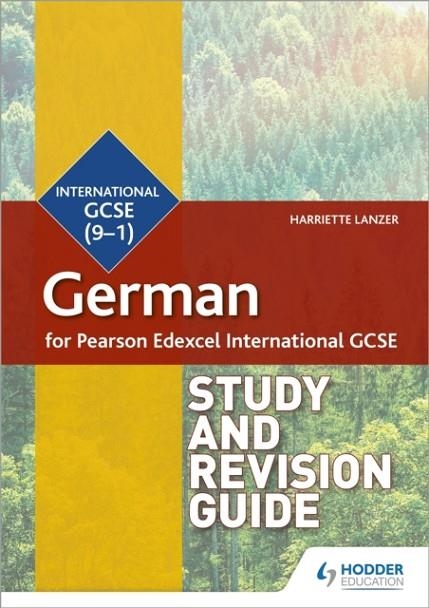 PEARSON EDEXCEL INTERNATIONAL GCSE GERMAN STUDY AND REVISION GUIDE DIGITAL | 9781510475144