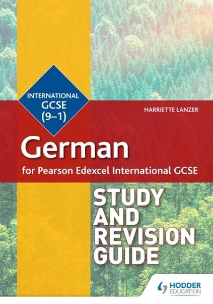 PEARSON EDEXCEL INTERNATIONAL GCSE GERMAN STUDY AND REVISION GUIDE DIGITAL | 9781510475137