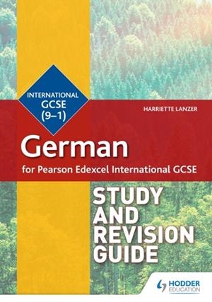 PEARSON EDEXCEL INTERNATIONAL GCSE GERMAN STUDY AND REVISION GUIDE DIGITAL | 9781510475137