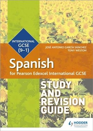 PEARSON EDEXCEL INTERNATIONAL GCSE SPANISH STUDY AND REVISION GUIDE DIGITAL | 9781510475212