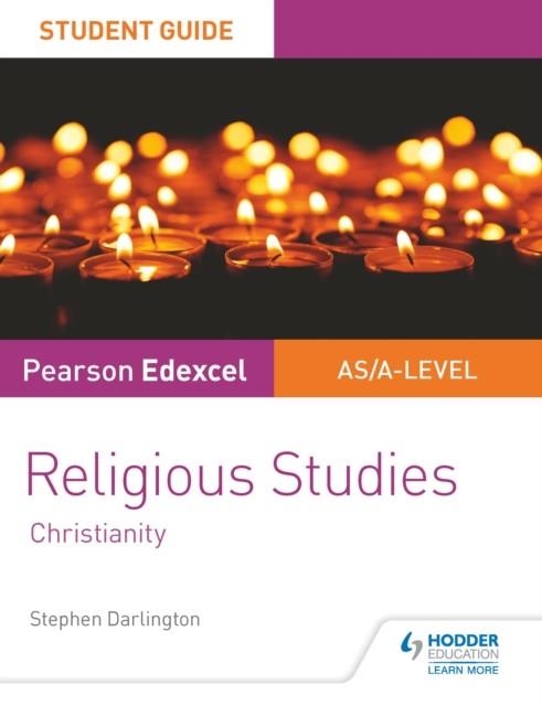 PEARSON EDEXCEL RELIGIOUS STUDIES A LEVEL/AS STUDENT GUIDE: CHRISTIANITY DIGITAL | 9781510432574