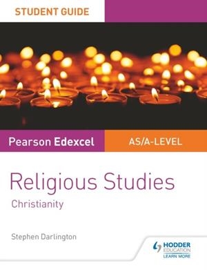 PEARSON EDEXCEL RELIGIOUS STUDIES A LEVEL/AS STUDENT GUIDE: CHRISTIANITY DIGITAL | 9781510432574