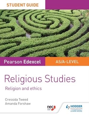 PEARSON EDEXCEL RELIGIOUS STUDIES A LEVEL/AS STUDENT GUIDE: RELIGION AND ETHICS DIGITAL | 9781510432550