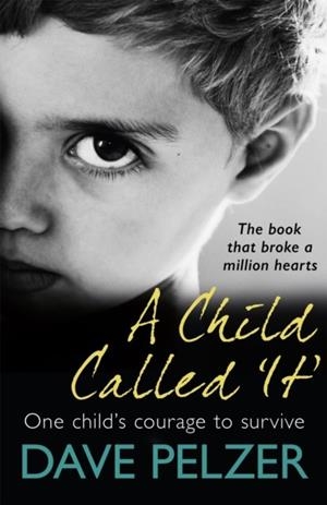 A CHILD CALLED IT | 9781841883090 | DAVE PELZER