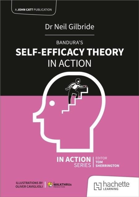 BANDURA'S SELF-EFFICACY THEORY IN ACTION | 9781398388727