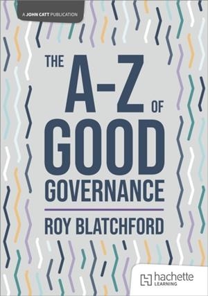 THE A-Z OF GOOD GOVERNANCE | 9781036004996