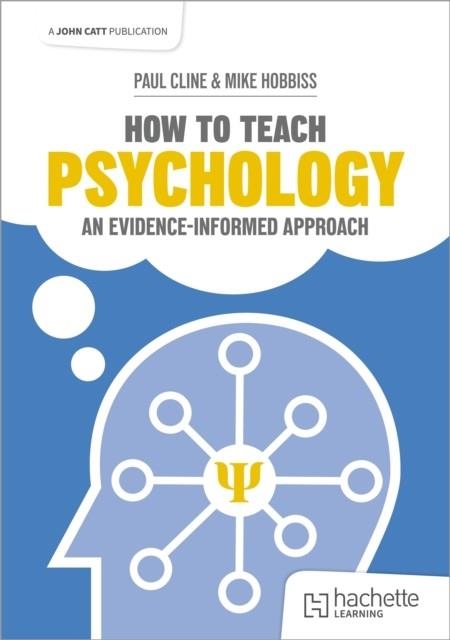HOW TO TEACH PSYCHOLOGY: AN EVIDENCE-INFORMED APPROACH | 9781915261953