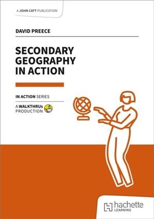 SECONDARY GEOGRAPHY IN ACTION | 9781915261878