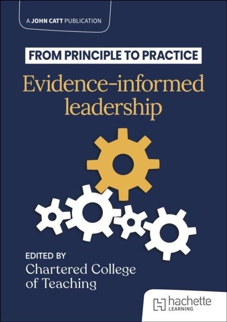 FROM PRINCIPLE TO PRACTICE: EVIDENCE-INFORMED LEADERSHIP | 9781036008208