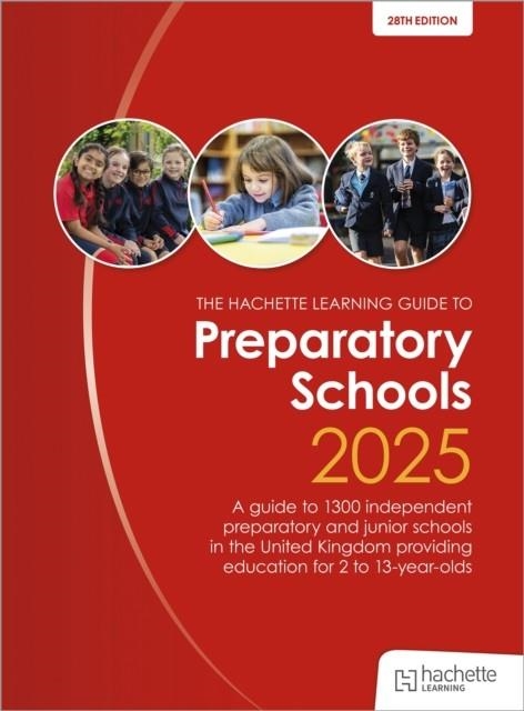 JOHN CATT'S PREPARATORY SCHOOLS 2025: A GUIDE TO 1,300 PREP AND JUNIOR SCHOOLS IN THE UK | 9781036011420