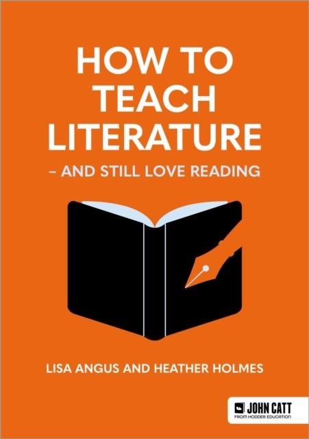 HOW TO TEACH LITERATURE - AND STILL LOVE READING | 9781036003692