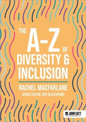 THE A-Z OF DIVERSITY & INCLUSION | 9781036005030