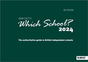 WHICH SCHOOL? 2024: THE AUTHORITATIVE GUIDE TO BRITISH INDEPENDENT SCHOOLS | 9781036005313