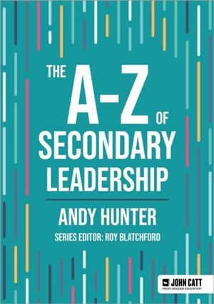 THE A-Z OF SECONDARY LEADERSHIP | 9781036005016