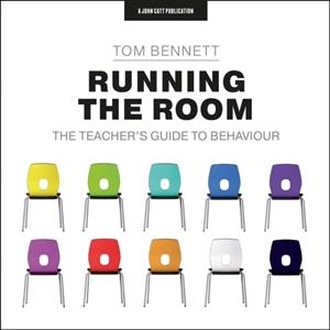 RUNNING THE ROOM: THE TEACHER’S GUIDE TO BEHAVIOUR | 9781915361080