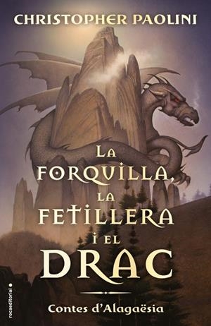 LA FORQUILLA, LA FETILLERA I EL DRAC (CICLE EL LLEGAT) | 9788417541811 | PAOLINI, CHRISTOPHER
