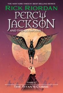 PERCY JACKSON AND THE OLYMPIANS, BOOK THREE: THE TITAN'S CURSE : 3 | 9781368051484 | RICK RIORDAN