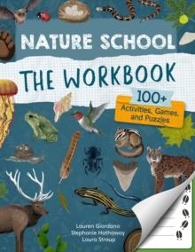 NATURE SCHOOL: THE WORKBOOK | 9780760391945 | LAUREN GIORDANO, LAURA STROUP, STEPHANIE HATHAWAY