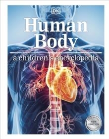 HUMAN BODY A CHILDREN'S ENCYCLOPEDIA | 9780241713020 | DK