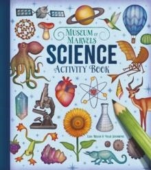 MUSEUM OF MARVELS: SCIENCE ACTIVITY BOOK | 9781398833517 | LISA REGAN 