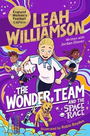 THE WONDER TEAM 04 AND THE SPACE RACE | 9781035054800 | LEAH WILLIAMSON