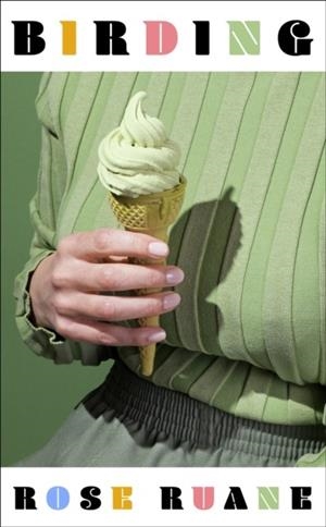 BIRDING | 9781472157997 | ROSE RUANE