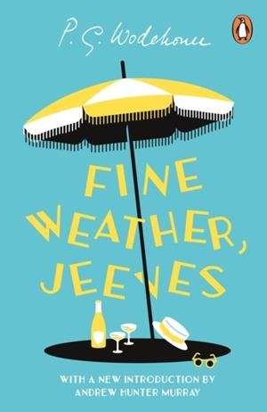 FINE WEATHER, JEEVES | 9781804950210 | P.G. WODEHOUSE