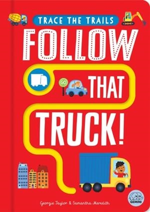 FOLLOW THAT TRUCK! | 9781917082198 | GEORGIE TAYLOR
