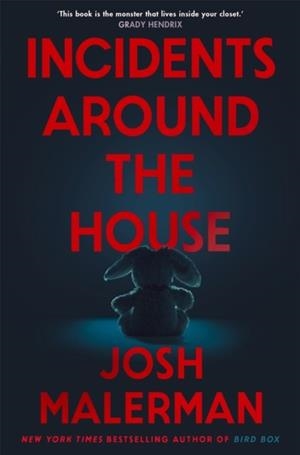 INCIDENTS AROUND THE HOUSE | 9781035073412 | JOSH MALERMAN