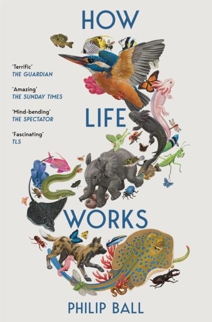 HOW LIFE WORKS | 9781529096002 | PHILIP BALL