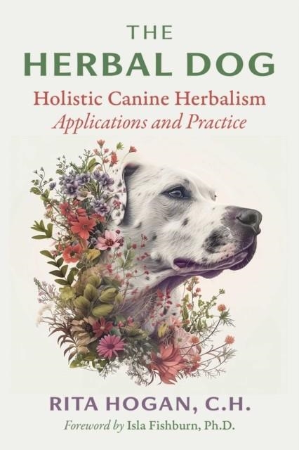 THE HERBAL DOG | 9781644119594 | RITA HOGAN , ISLA FISHBURN