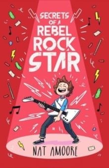 SECRETS OF A REBEL ROCK STAR | 9780861545711 | NAT AMOORE