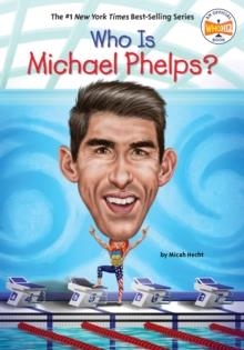 WHO IS MICHAEL PHELPS? | 9781524791025 | MICAH HECHT