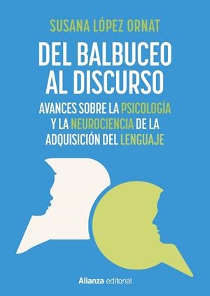 DEL BALBUCEO AL DISCURSO | 9788411489034 | LÓPEZ ORNAT, SUSANA