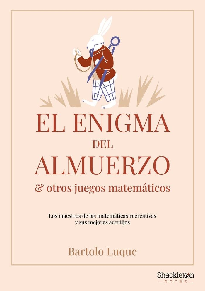 EL ENIGMA DEL ALMUERZO Y OTROS JUEGOS MATEMÁTICOS | 9788413613222 | LUQUE, BARTOLO